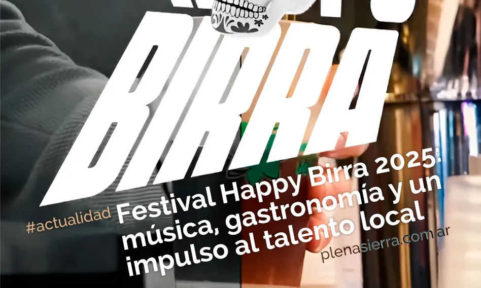 Festival Happy Birra 2025 en Alta Gracia: tres días de música, cerveza, gastronomía y emprendedores, gratis en el Parque del Sierras Hotel. 21, 22 y 23 de noviembre.
