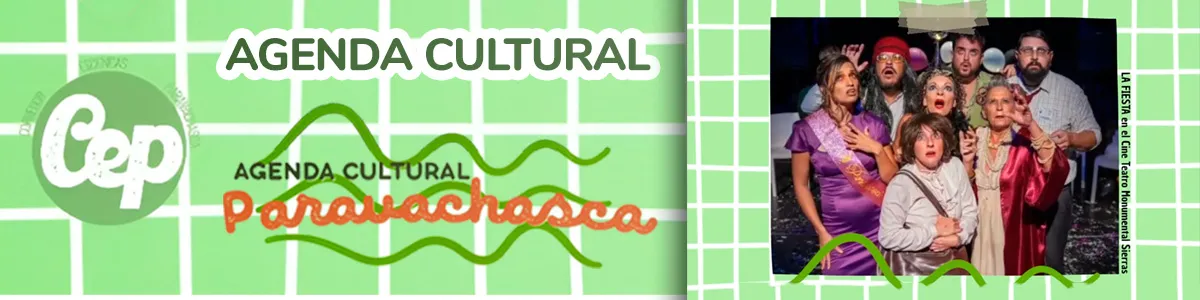 Agenda Cultural del Corredor Escénicas Paravachasca del 12 de febrero al 17 de febrero, espacios culturales y eventos del Valle de Paravachasca - Alta Gracia