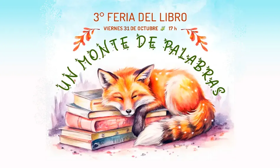 La 3ª Feria del Libro Un Monte de Palabras invita a vivir una jornada de arte, lecturas y comunidad el viernes 31 de octubre en José de La Quintana.