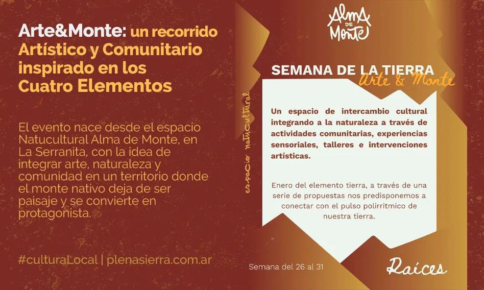 El evento nace desde el espacio Natucultural Alma de Monte, en La Serranita, con la idea de integrar arte, naturaleza y comunidad en un territorio donde el monte nativo deja de ser paisaje y se convierte en protagonista