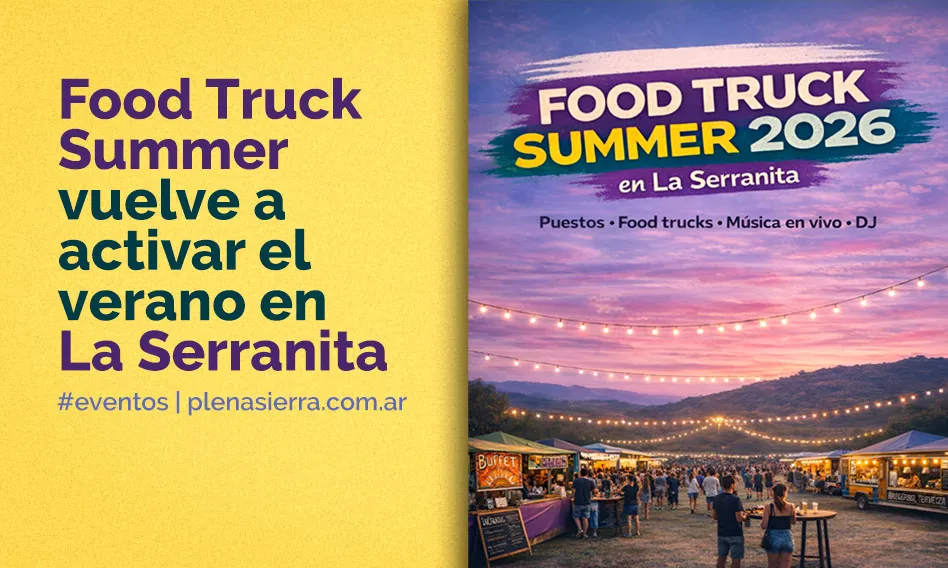 Food Truck Summer 2026 se hace presente un año más en La Serranita con gastronomía, música y emprendimientos locales en una noche abierta y comunitaria.